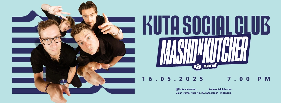 Kuta Social Club Presents Mashd N Kutcher Dj Set