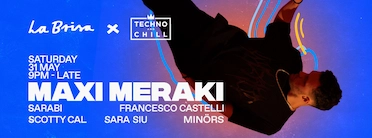 La Brisa x Techno and Chill ft. Maxi Meraki