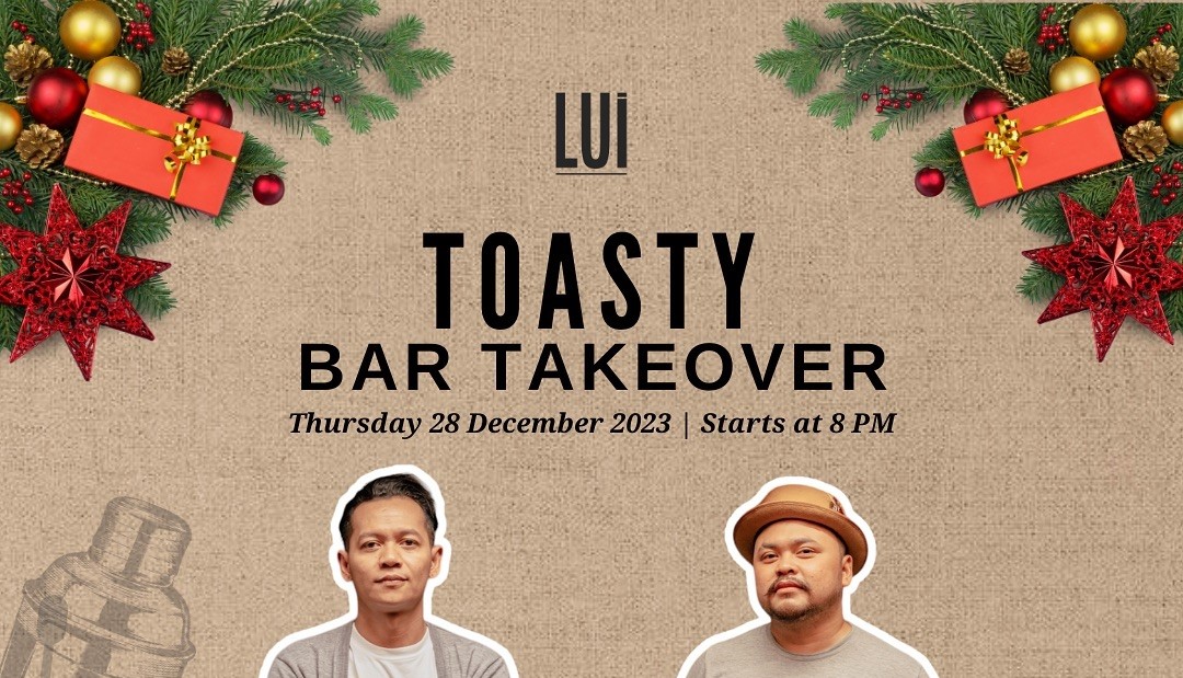 LUI Toasty Bar Take Over