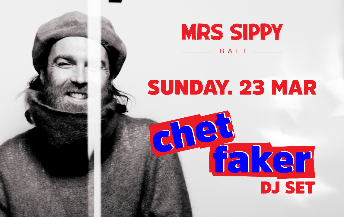 Chet Faker (DJ Set) at Mrs Sippy Bali