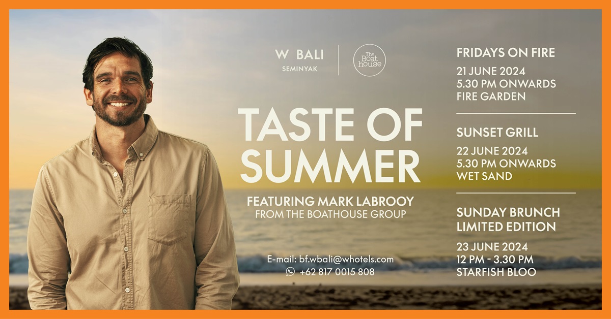 Taste_of_Summer_featuring_Chef_Mark_LaBrooy_from_The_Boathouse_Group_at_W_Bali-Seminyak