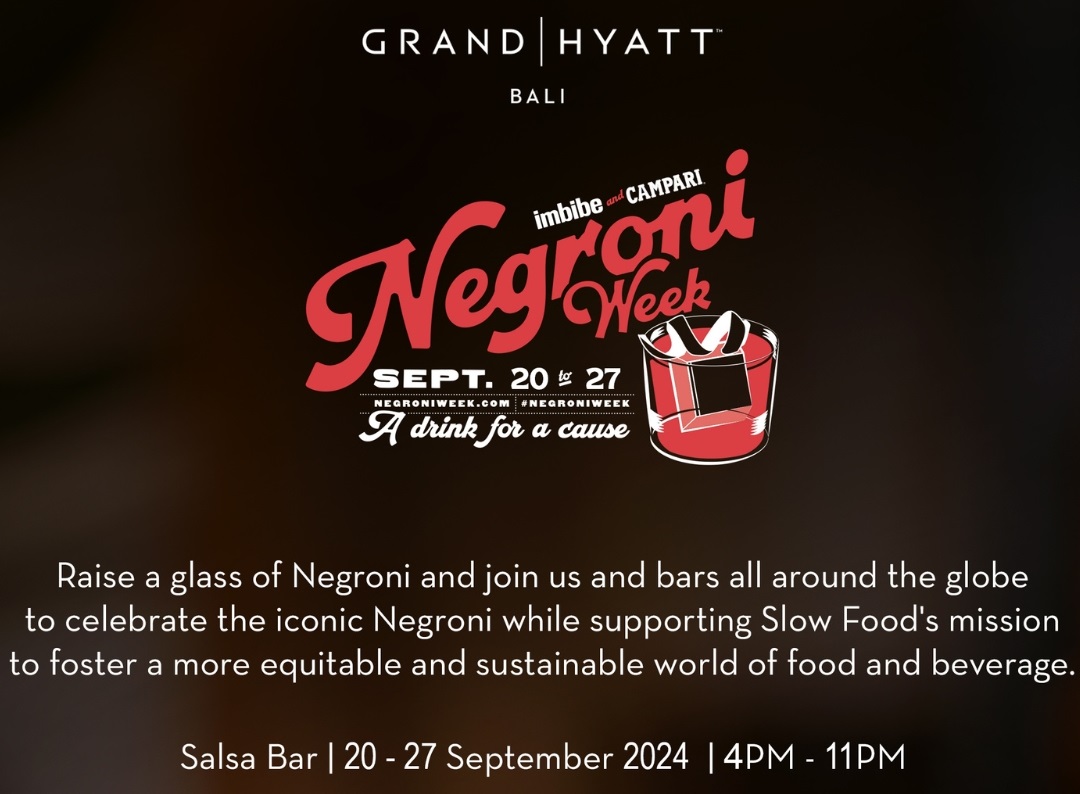 Slow Food Movement with Every Sip of Your Negroni at Grand Hyatt Bali