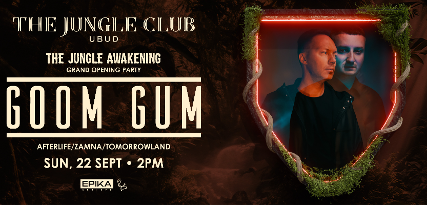 The Jungle Awakening - Grand Opening Party X Goom Gum