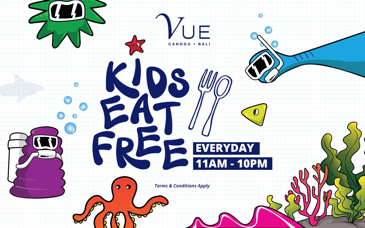 Enjoy a Family Paradise at VUE Canggu – Kids Eat Free!