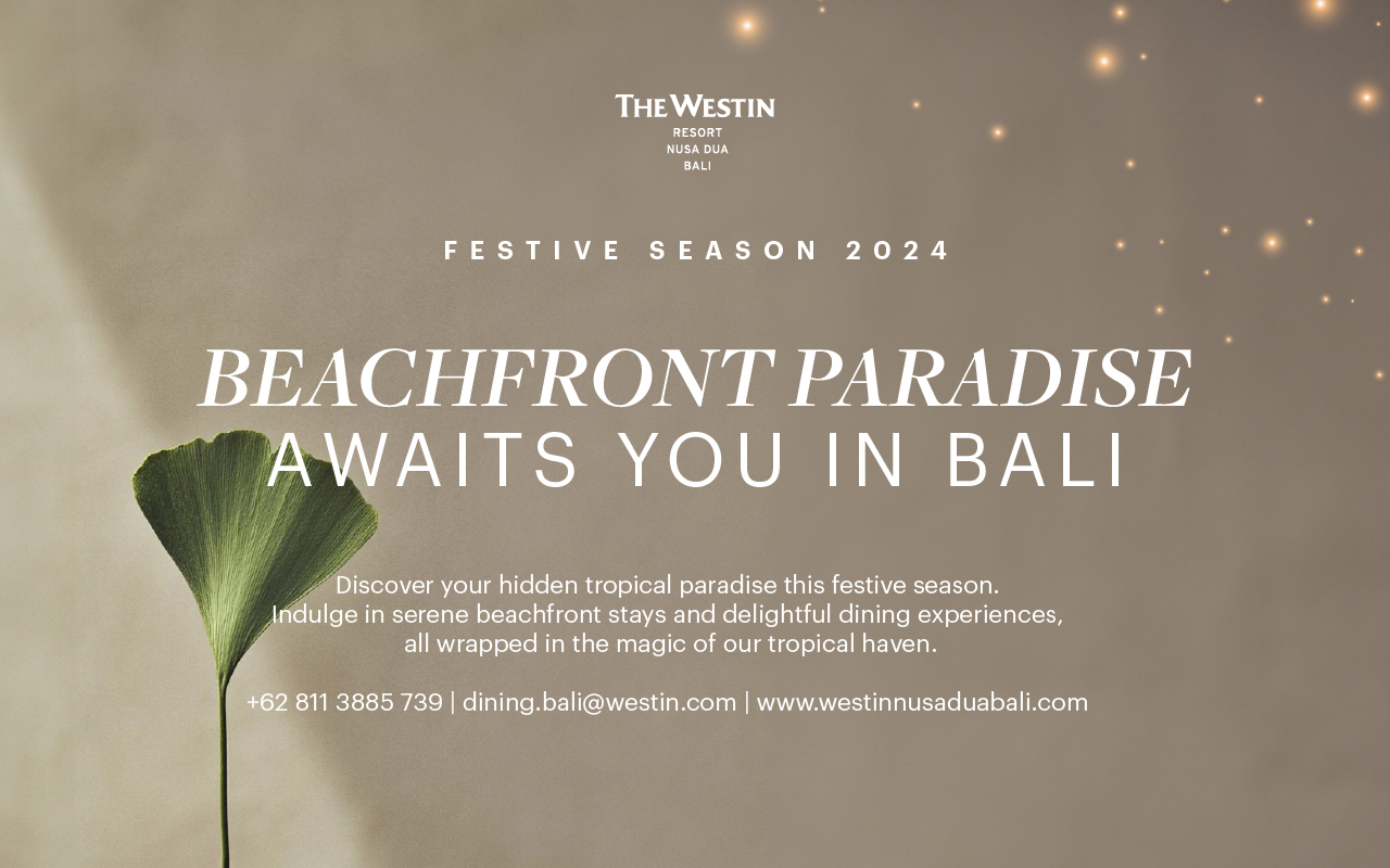 Celebrate the Festive Season in A Hidden Tropical Paradise at The Westin Resort Nusa Dua, Bali