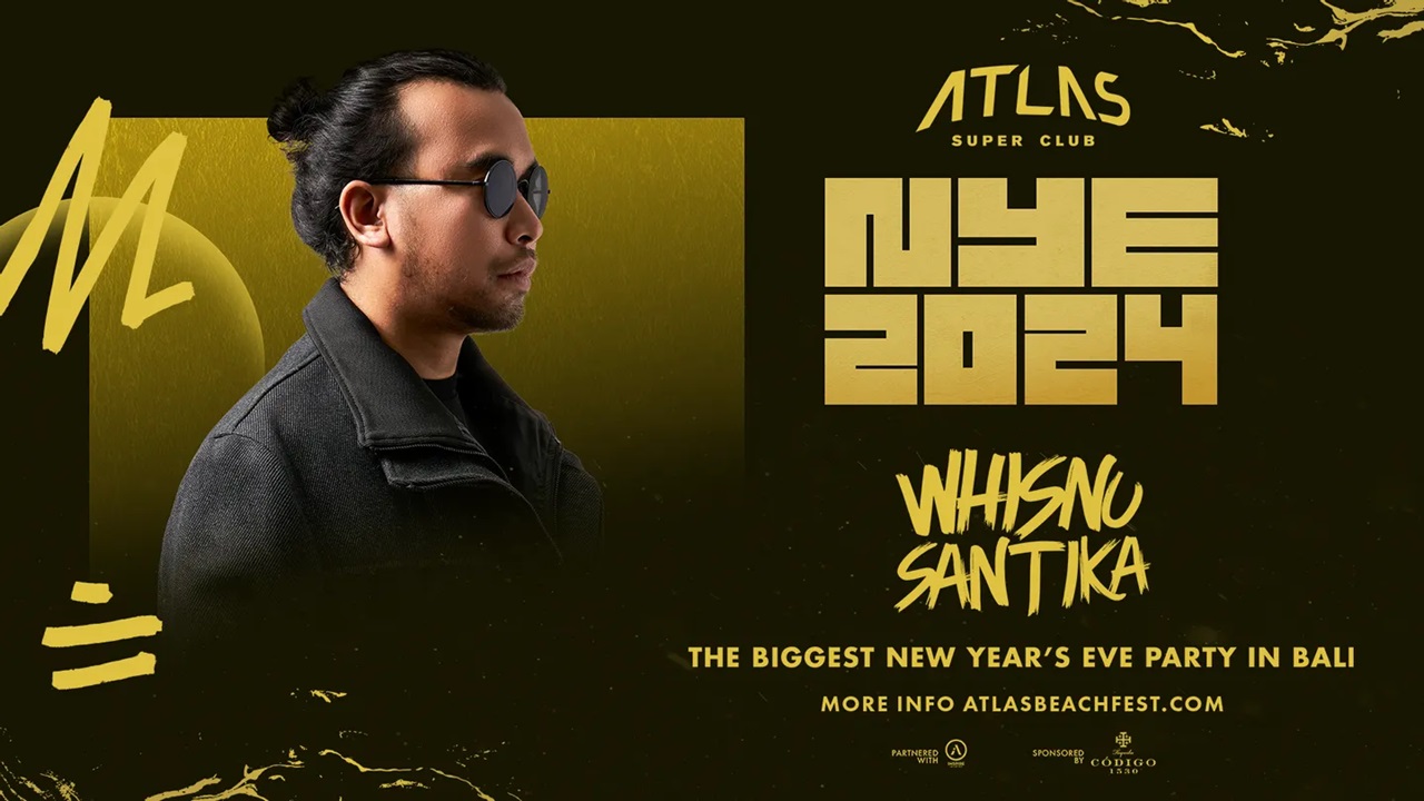 Whisnu Santika for Atlas Super Club NYE 2024