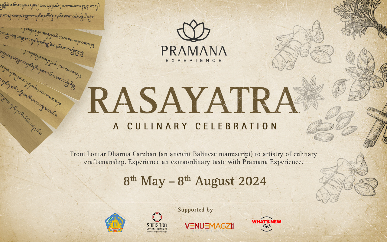 Rasayatra; A Culinary Celebration by Pramana Experience’s Transform an Ancient Balinese Manuscript into Artistry Culinary Craftmanships