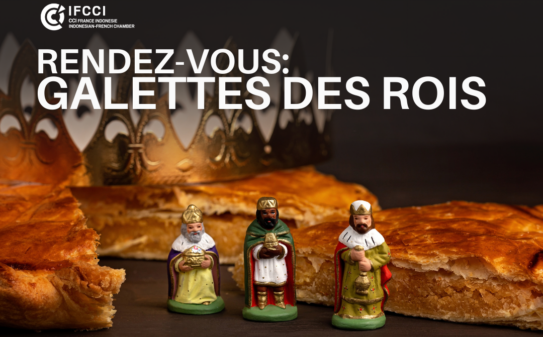 Rendez-vous: Galettes Des Rois with Indonesian French Chamber of Commerce and Industry (IFCCI)