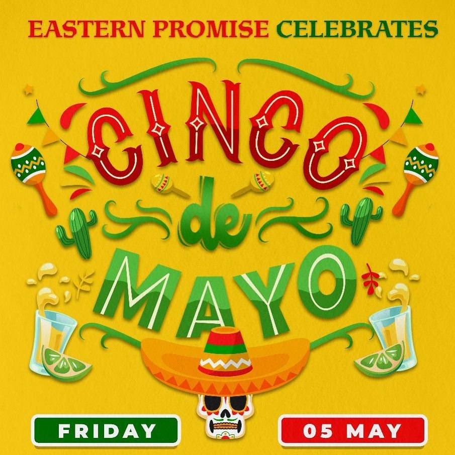 Eastern Promise Cinco de Mayo