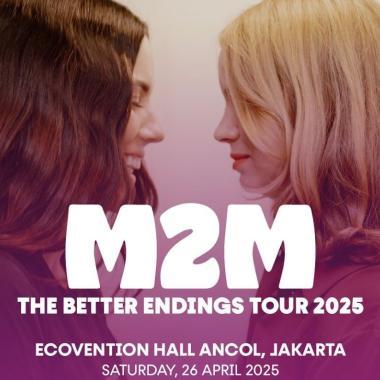 M2M Live in Jakarta 2025, The Better Endings Tour