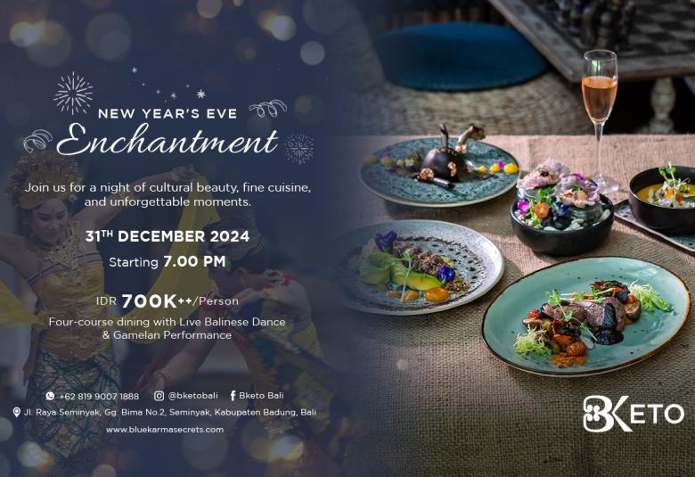 Enchanting New Year's Eve with BKeto Restaurant in Blue Karma Dijiwa Seminyak