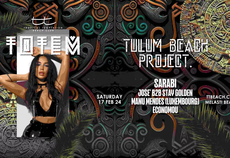 Tropical Temptation Redefined: A Welcoming Party ft. TOTEM Society Present TULUM BEACH PROJECT