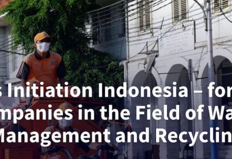 Business Initiation Indonesia – for German Companies in the Field of Waste Management and Recycling