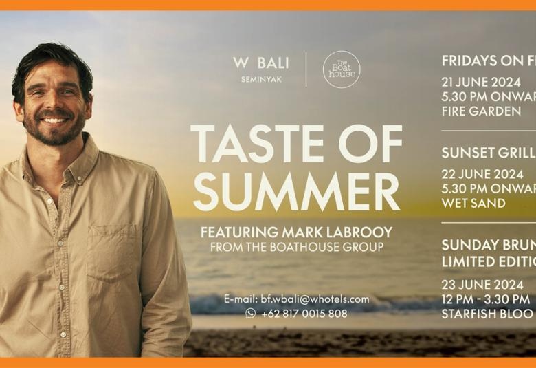 Taste_of_Summer_featuring_Chef_Mark_LaBrooy_from_The_Boathouse_Group_at_W_Bali-Seminyak