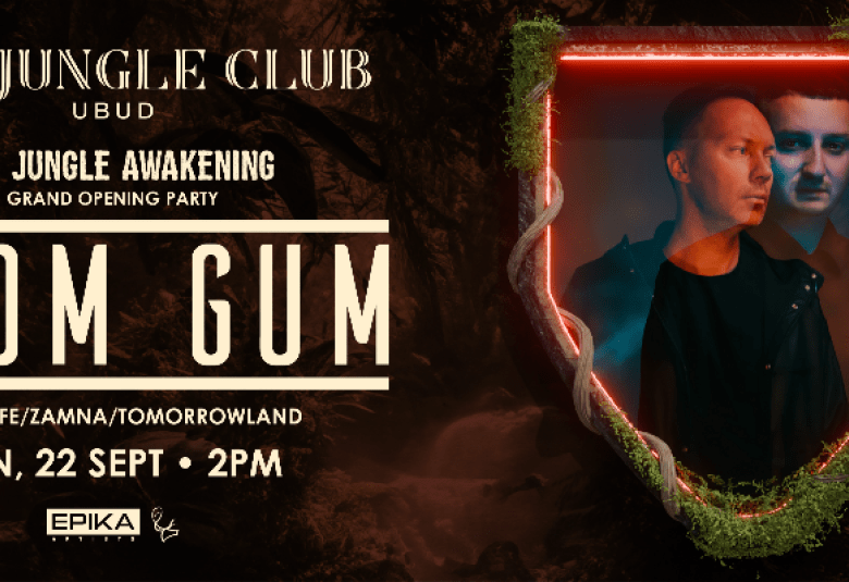 The Jungle Awakening - Grand Opening Party X Goom Gum