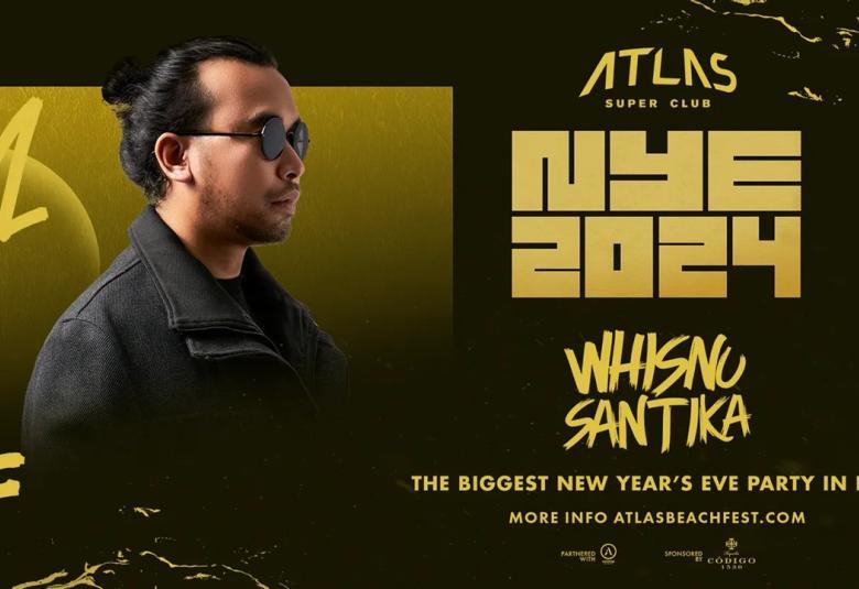 Whisnu Santika for Atlas Super Club NYE 2024