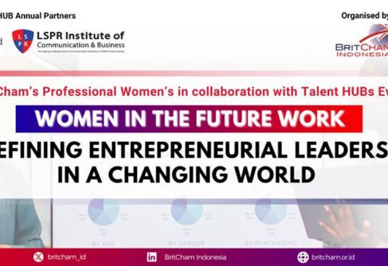 BritCham present Women in the Future of Work: Redefining Entrepreneurial Leadership in a Changing World