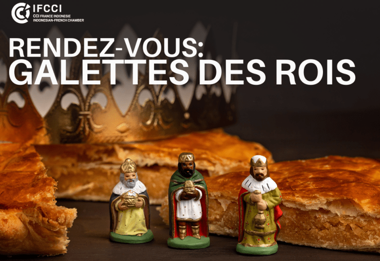 Rendez-vous: Galettes Des Rois with Indonesian French Chamber of Commerce and Industry (IFCCI)