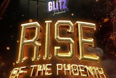 Rise of The Phoenix at Glitz